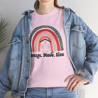 🌈 "Dream. Move. Live." Realtor Tee – Because Homeownership is the Real Pot of Gold! 🏡