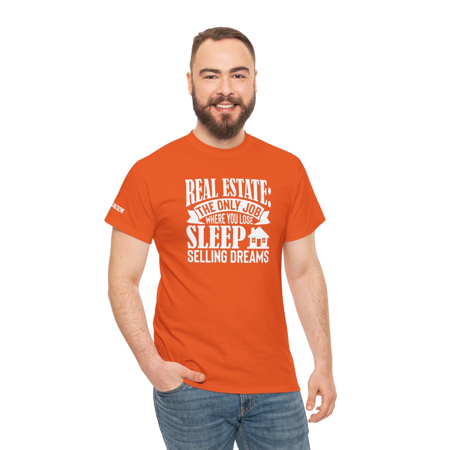 🏡 Real Estate: The Only Job Where You Lose Sleep Selling Dreams – Realtor Tee That Keeps It 100 😴💼