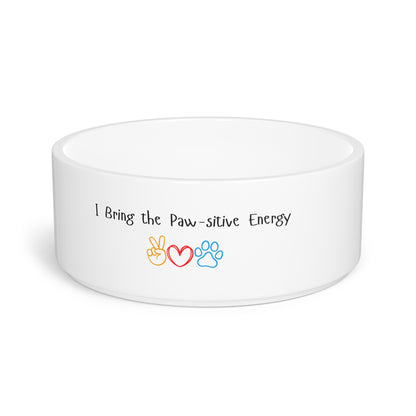 I Bring the Paw-sitive Energy – Funny Realtor Dog Bowl