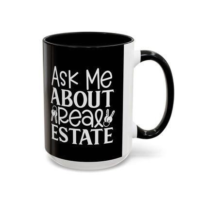 Ask Me About Real Estate Realtor Accent Coffee Mug (11, 15oz)