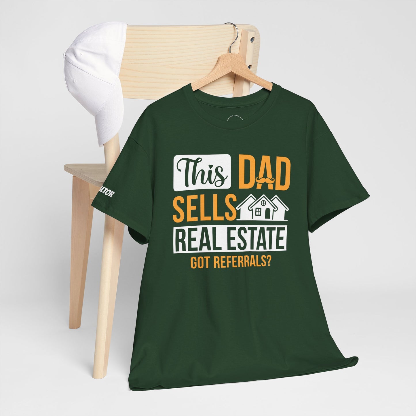This Dad Sells Real Estate Tee – Deals, Dads & Referrals 🏠💼