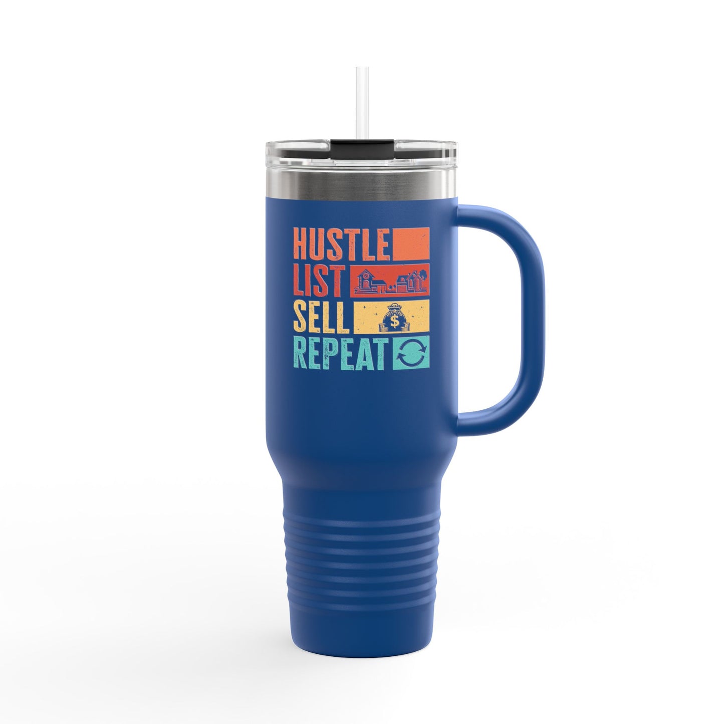 Hustle. List. Sell. Repeat. Tumbler – Built for the Nonstop Agent Grind 🔁☕🏘️