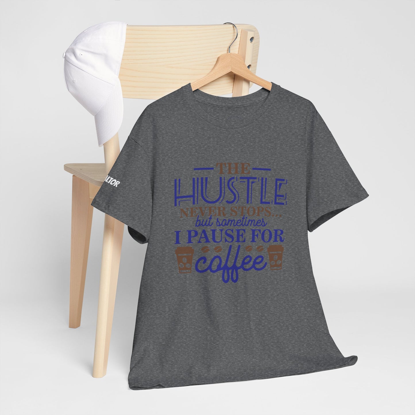 ☕ The Hustle Never Stops… But I Pause for Coffee Realtor Tee – For Caffeinated Closers Only! ☕