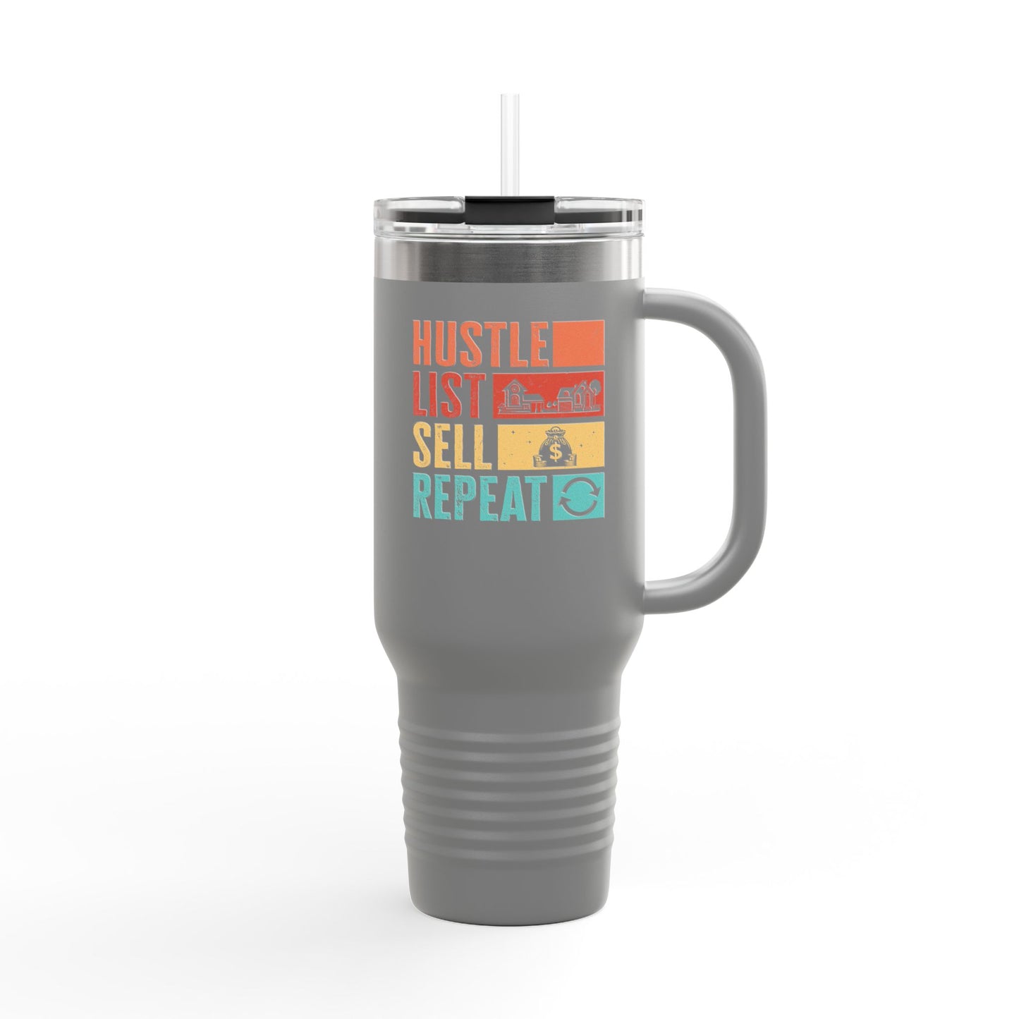 Hustle. List. Sell. Repeat. Tumbler – Built for the Nonstop Agent Grind 🔁☕🏘️
