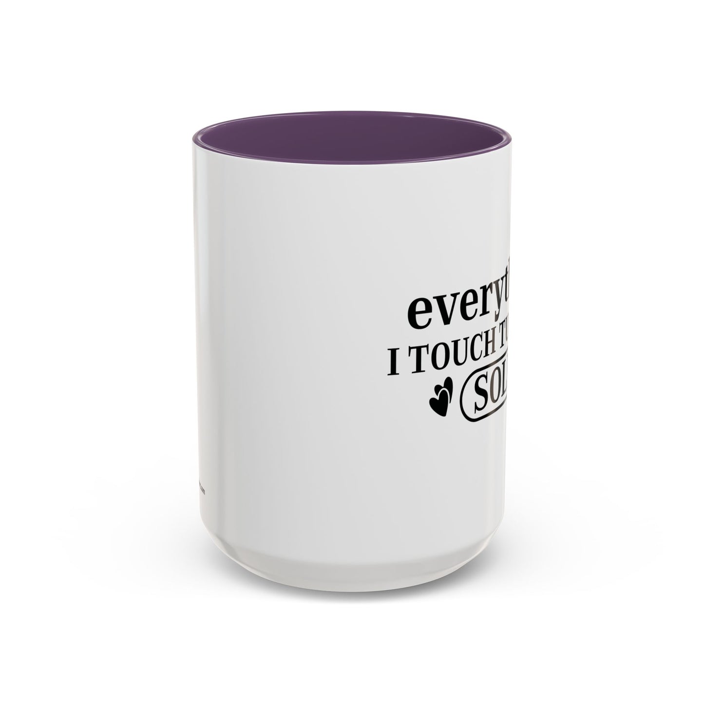Everything I Touch Turns To Sold Realtor Accent Coffee Mug (11, 15oz)