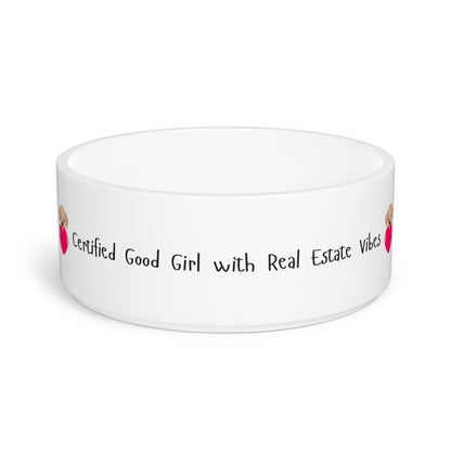 Certified Good Girl with Real Estate Vibes – Funny Dog Bowl for Realtor