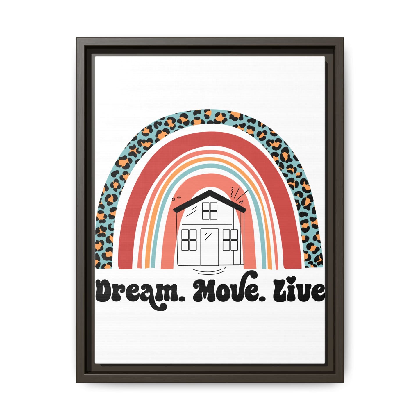 ✨ Dream Move Live Wall Art – Because Buying a Home is Like Dating… Some Look Good, But They’re a Fixer-Upper 🏡😂