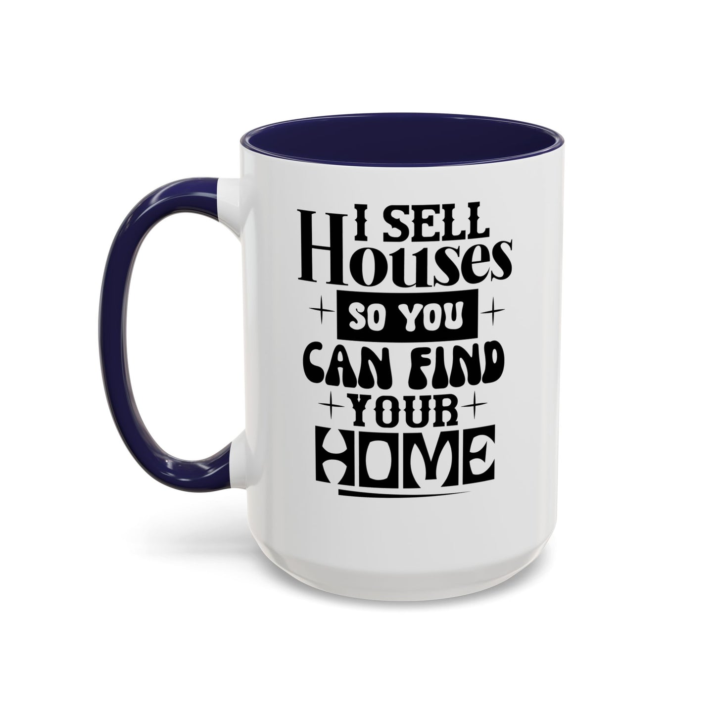 I Sell Houses Realtor Accent Coffee Mug (11, 15oz)