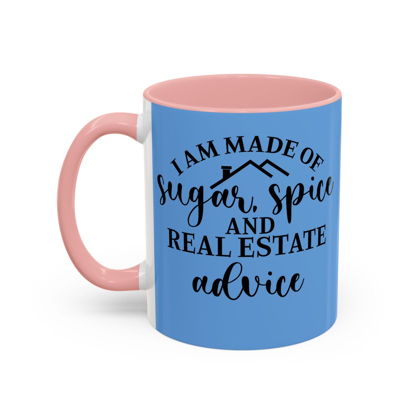 I Am Made Of Sugar & Spice Realtor Accent Coffee Mug (11, 15oz)
