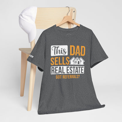 This Dad Sells Real Estate Tee – Deals, Dads & Referrals 🏠💼