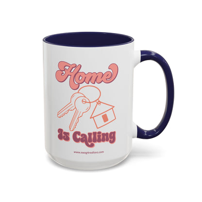 Home Is Calling Realtor Accent Coffee Mug (11, 15oz)
