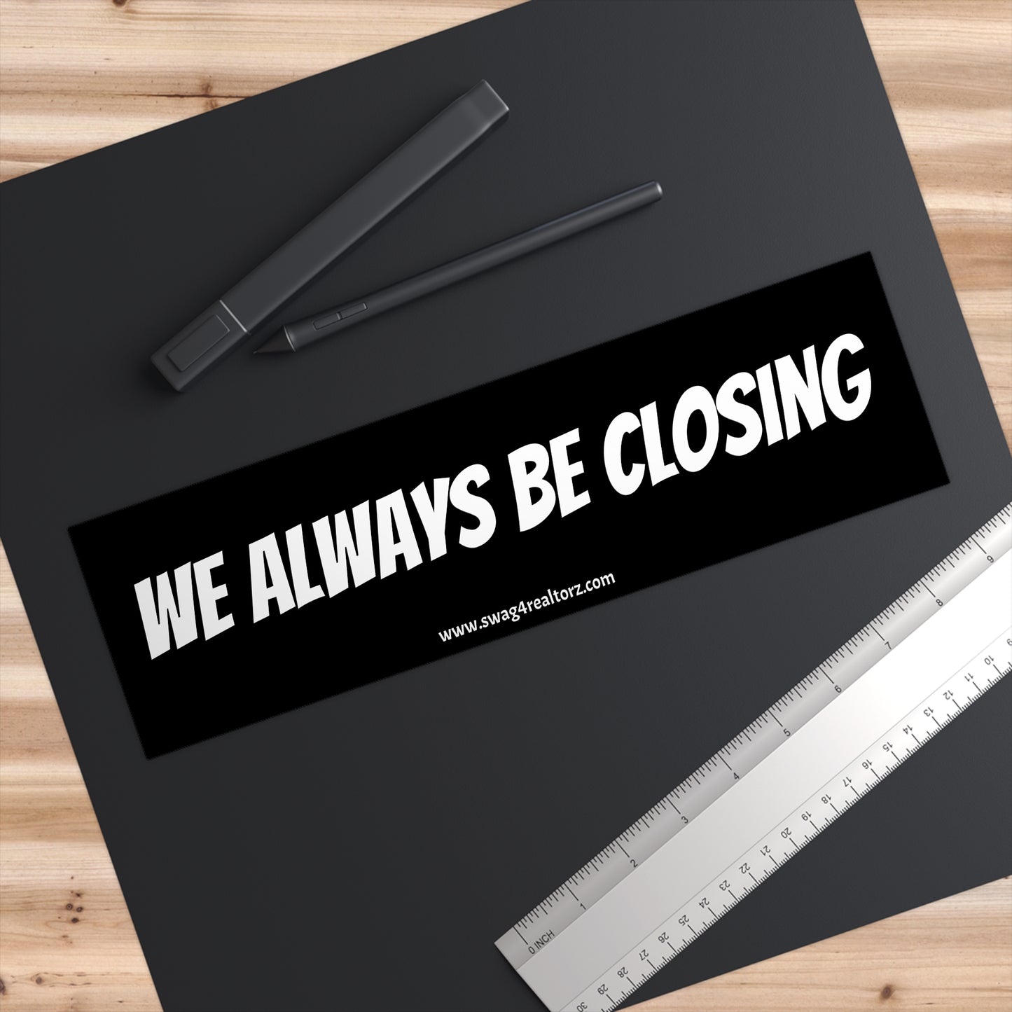 🖋️ We Always Be Closing Bumper Sticker – Because Coffee’s for Closers and So Is This Sticker ☕🏡💰
