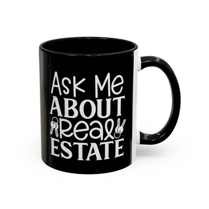 Ask Me About Real Estate Realtor Accent Coffee Mug (11, 15oz)