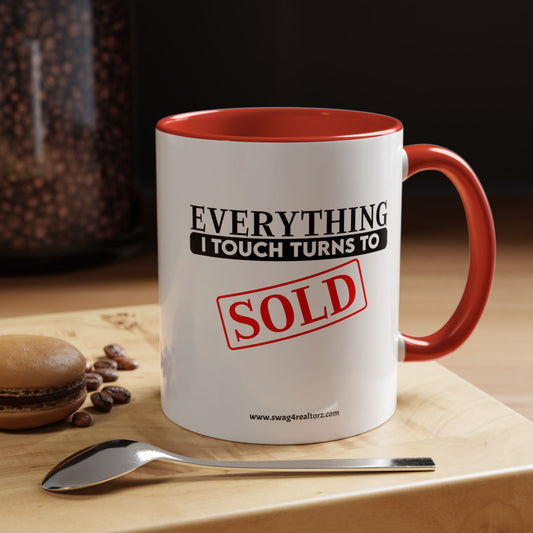 Everything I Touch Turns To Sold Realtor Accent Coffee Mug (11, 15oz)