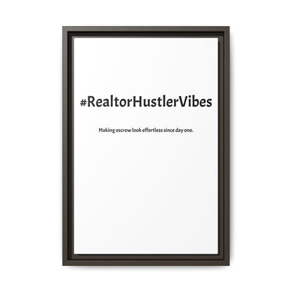 #RealtorHustlerVibes – Making Escrow Look Effortless Since Day One | Funny Realtor White Canvas Wall Art