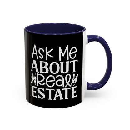 Ask Me About Real Estate Realtor Accent Coffee Mug (11, 15oz)