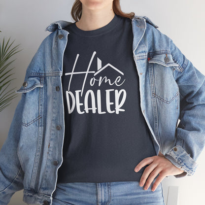 🔥 "Home Dealer" Realtor Tee – The Ultimate Shirt for Real Estate Closers! 💰🏡