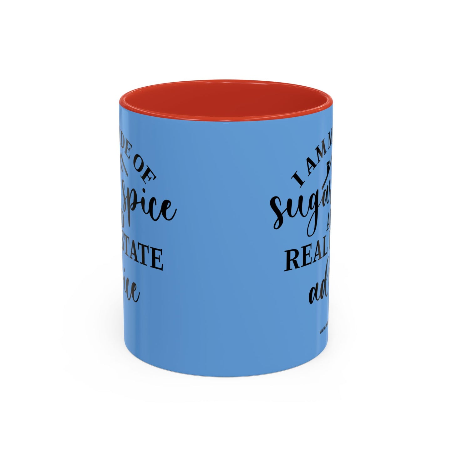 I Am Made Of Sugar & Spice Realtor Accent Coffee Mug (11, 15oz)