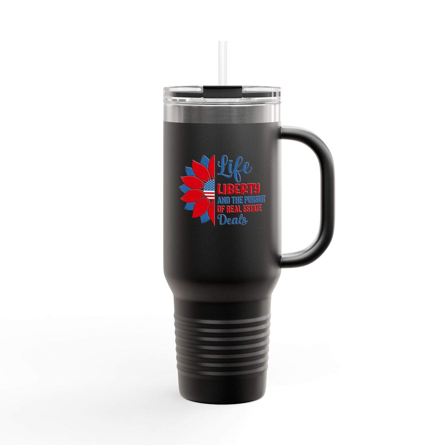 Life, Liberty & the Pursuit of Real Estate Deals – 40oz Patriotic Tumbler for Agents on the Move 🇺🇸💼✨