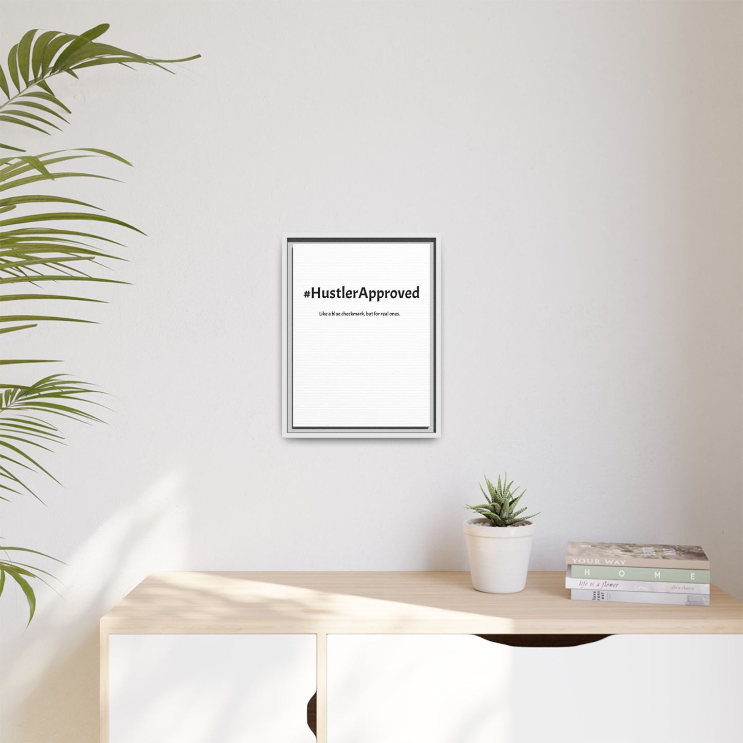 White Canvas: #HustlerApproved – Like a Blue Checkmark, But for Real Ones | Funny Realtor White Canvas Wall Art