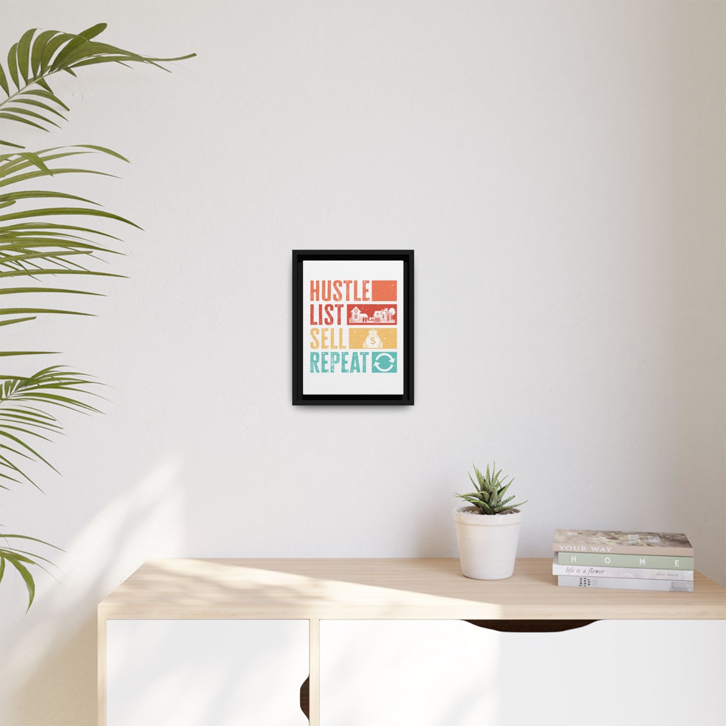 📈 "Hustle, List, Sell, Repeat" Wall Art – Because Your Commission Check Needs a Reminder! 💰
