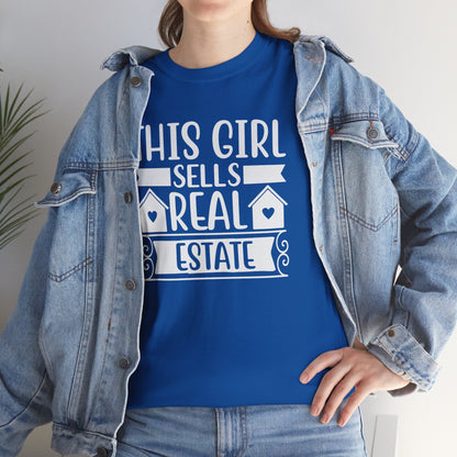 💁‍♀️ "This Girl Sells Real Estate" Tee – Because She’s Making Houses Fly Off the Market! 🏡