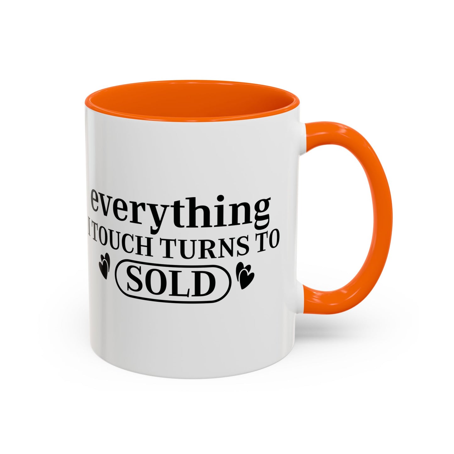 Everything I Touch Turns To Sold Realtor Accent Coffee Mug (11, 15oz)