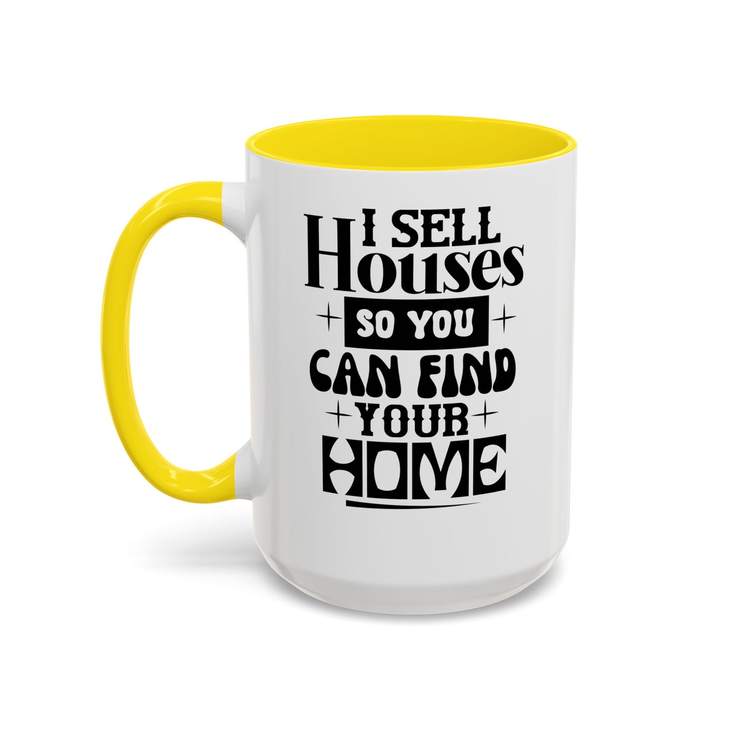 I Sell Houses Realtor Accent Coffee Mug (11, 15oz)