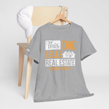 This Dad Sells Real Estate Tee – Deals, Dads & Referrals 🏠💼