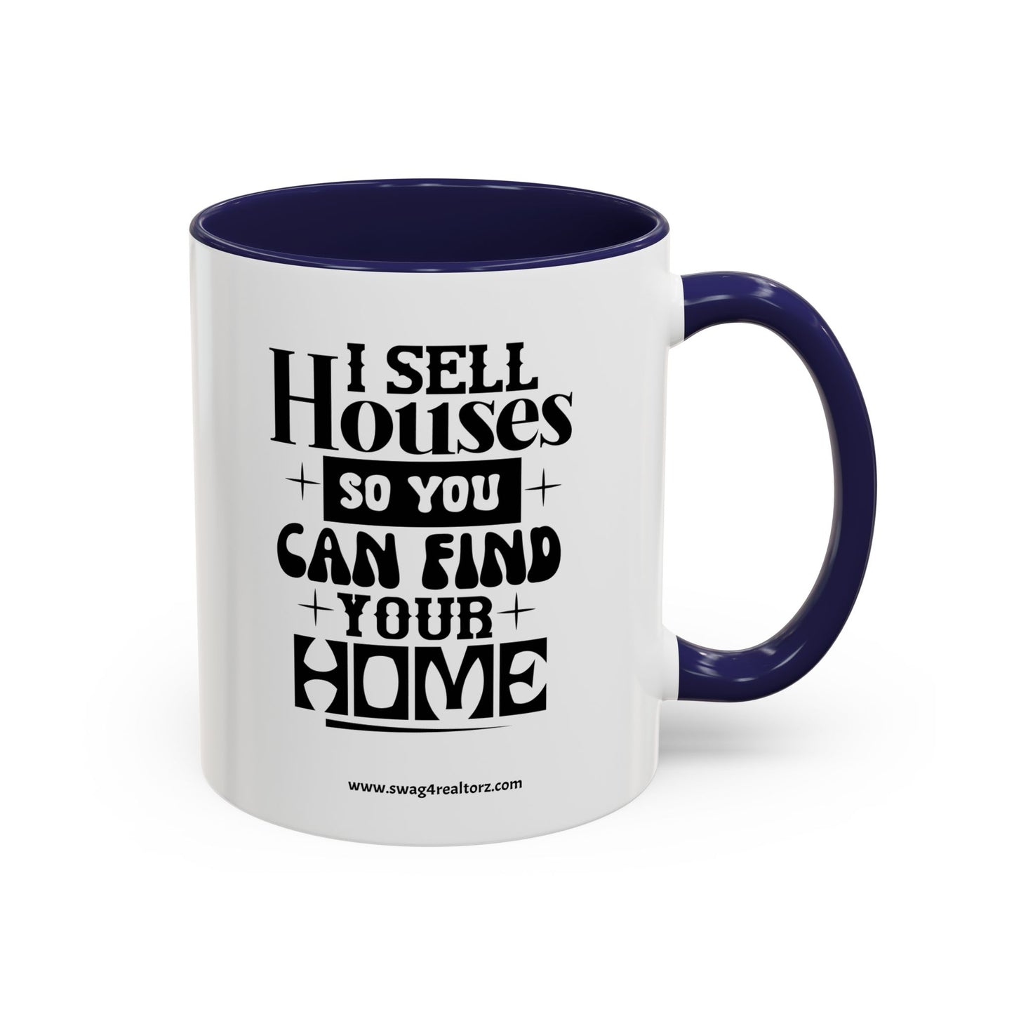 I Sell Houses Realtor Accent Coffee Mug (11, 15oz)