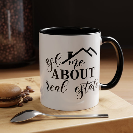 Ask Me About Real Estate Realtor Accent Coffee Mug (11, 15oz)