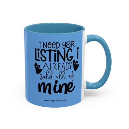 I Need Your Listing Realtor Accent Coffee Mug (11, 15oz)
