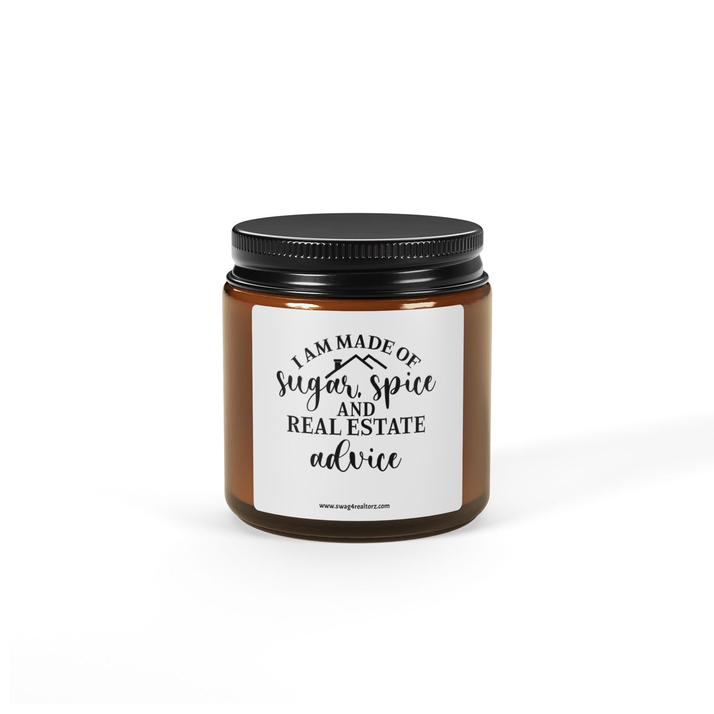 I Am Made Of Sugar & Spice Realtor Scented Soy Candle (Multi-Size, Amber Jar)