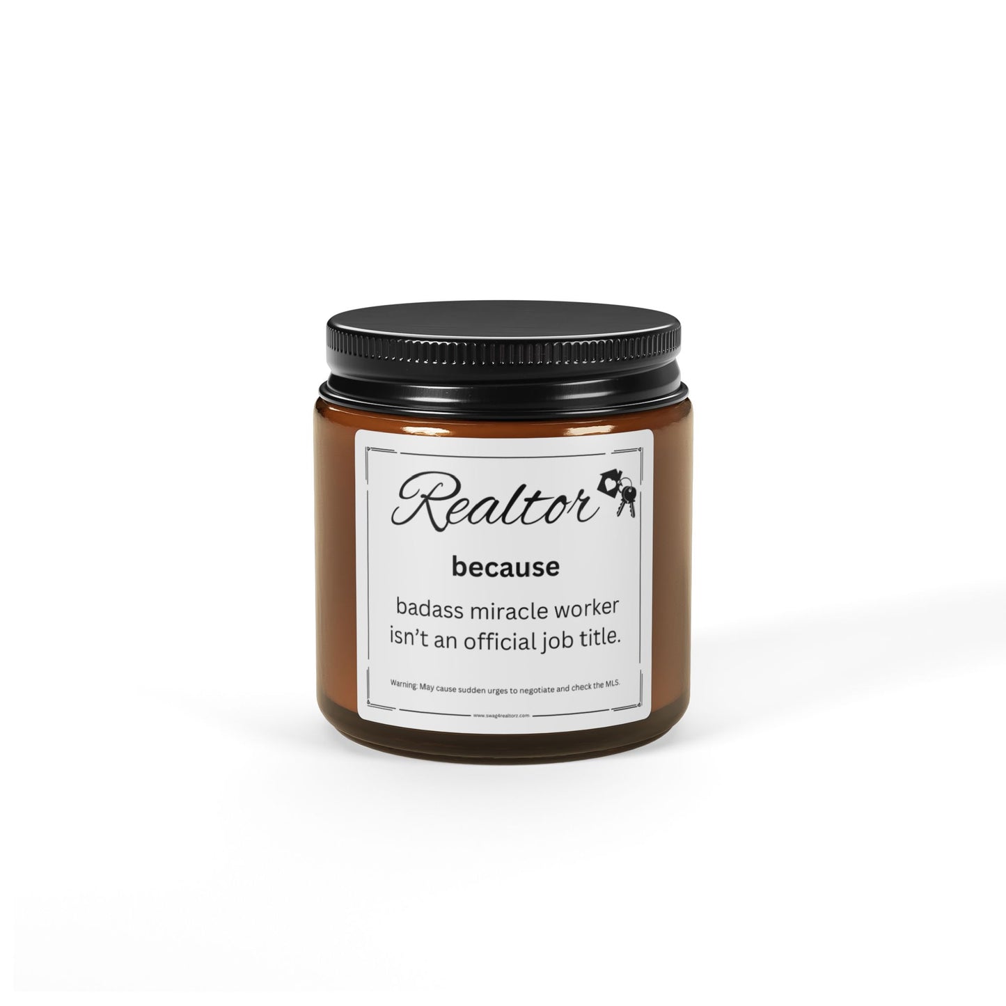 Realtor Candle – Because Badass Miracle Worker Isn’t an Official Job Title | Funny Real Estate Gift