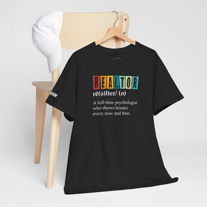 🧠 REALTOR: A Full-Time Psychologist Who Shows Houses Tee – Real Estate Therapy You Can Wear 🏡🛋️