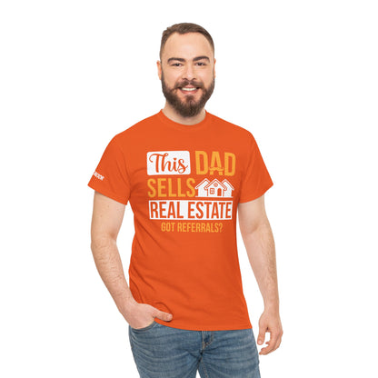 This Dad Sells Real Estate Tee – Deals, Dads & Referrals 🏠💼