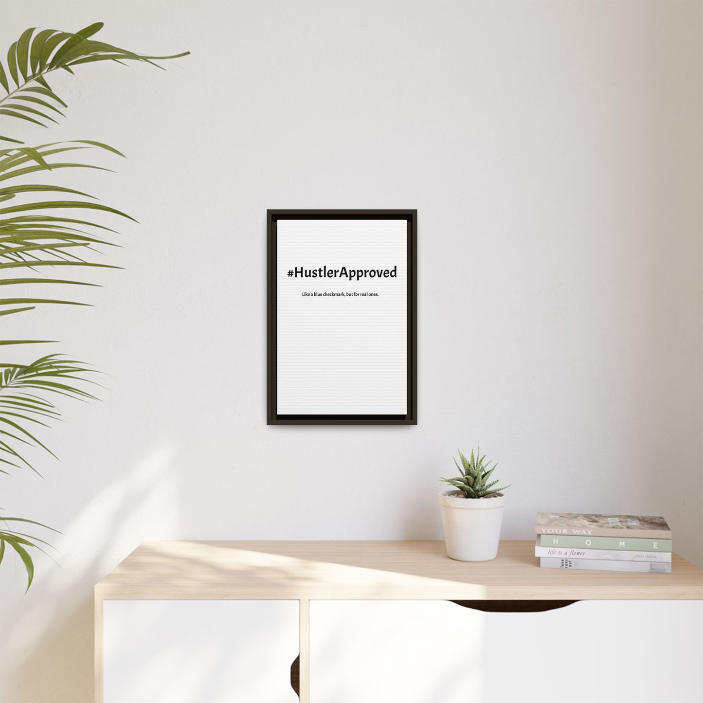 White Canvas: #HustlerApproved – Like a Blue Checkmark, But for Real Ones | Funny Realtor White Canvas Wall Art