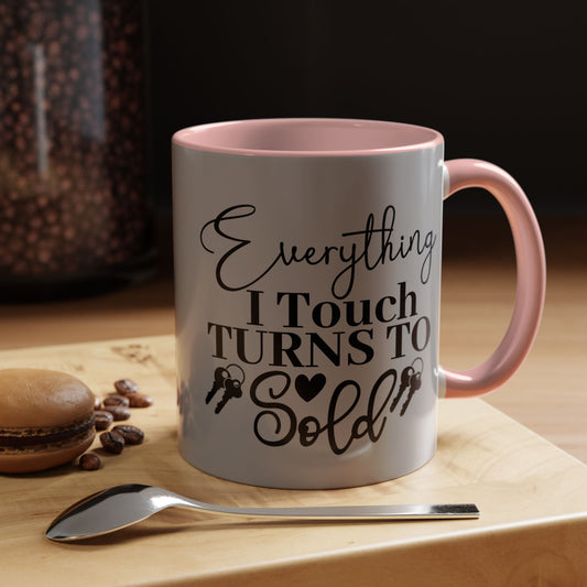Everything I Touch Turns To Sold Realtor Accent Coffee Mug (11, 15oz)