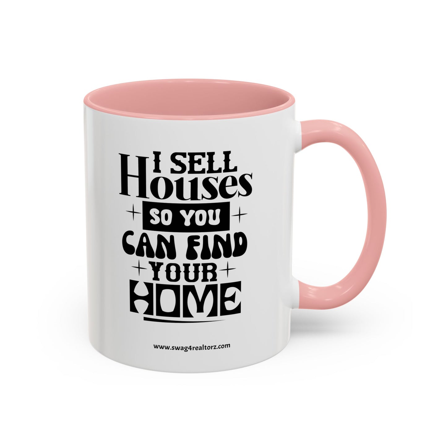 I Sell Houses Realtor Accent Coffee Mug (11, 15oz)