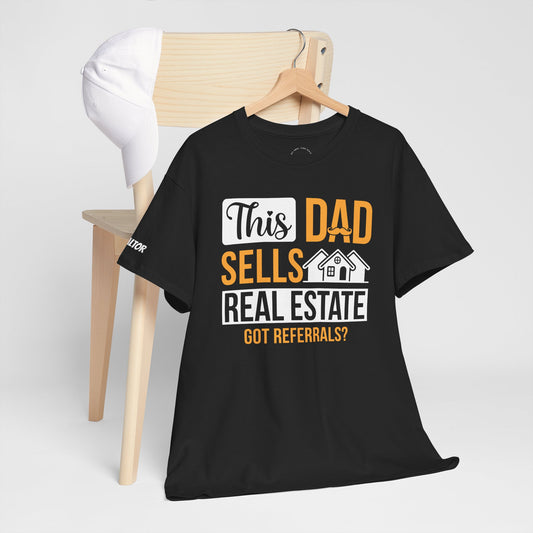 This Dad Sells Real Estate Tee – Deals, Dads & Referrals 🏠💼