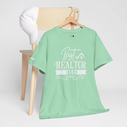 🏆 "Best Realtor Ever" Tee – Because Your Clients Already Know It! 🏡