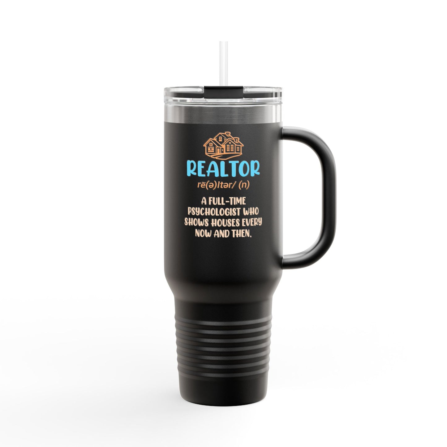 Realtor (n.): Full-Time Therapist. Occasional House Shower. – 40oz Tumbler 🧠🏘️☕