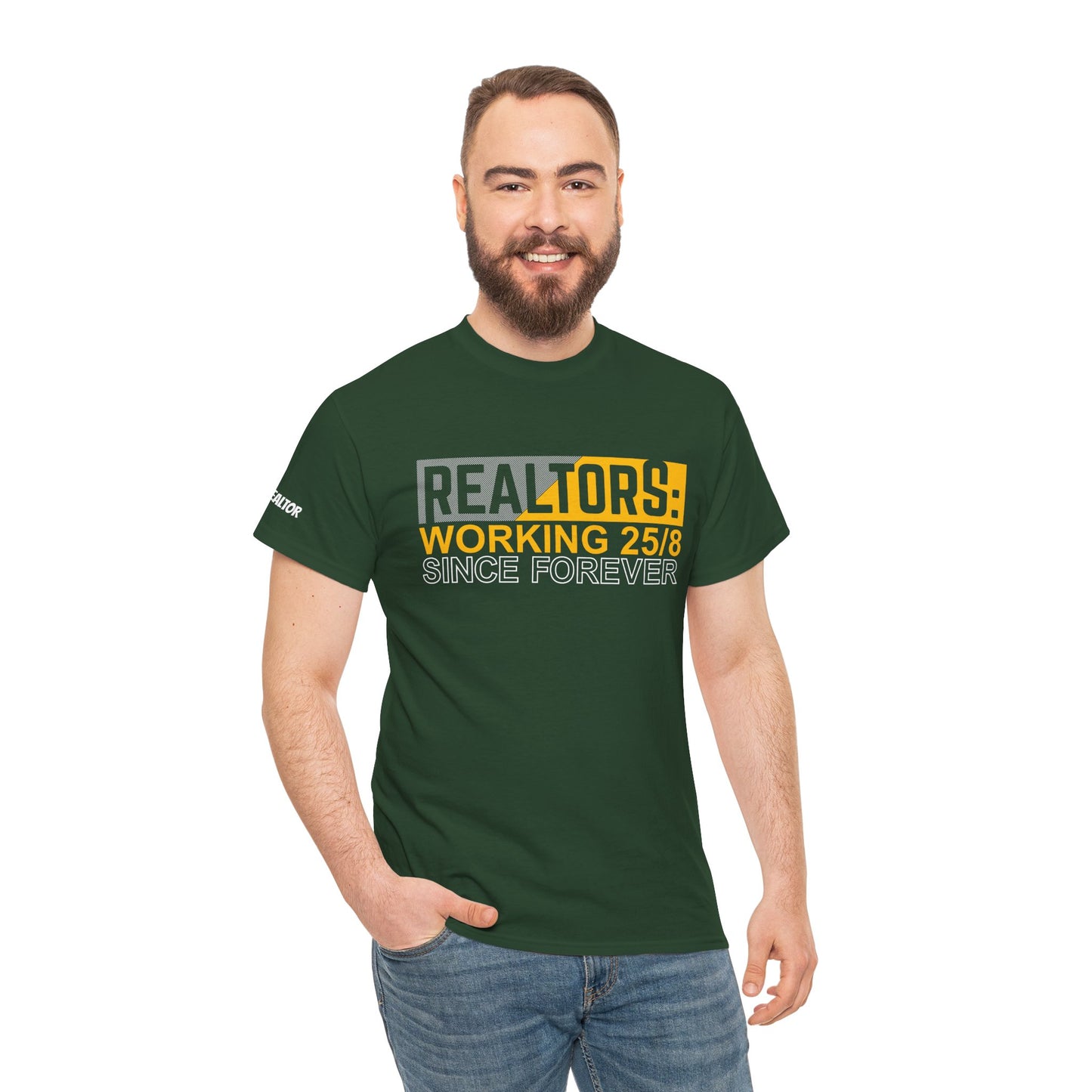 📆 REALTORS: Working 25/8 Since Forever Tee – Because 24/7 Just Wasn’t Enough! 🏃‍♀️🏡