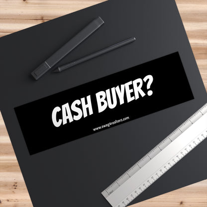 💰 Cash Buyer? Bumper Sticker – Real Estate Pickup Line, Lead Gen Tool, and Rolling Billboard All in One 🚘