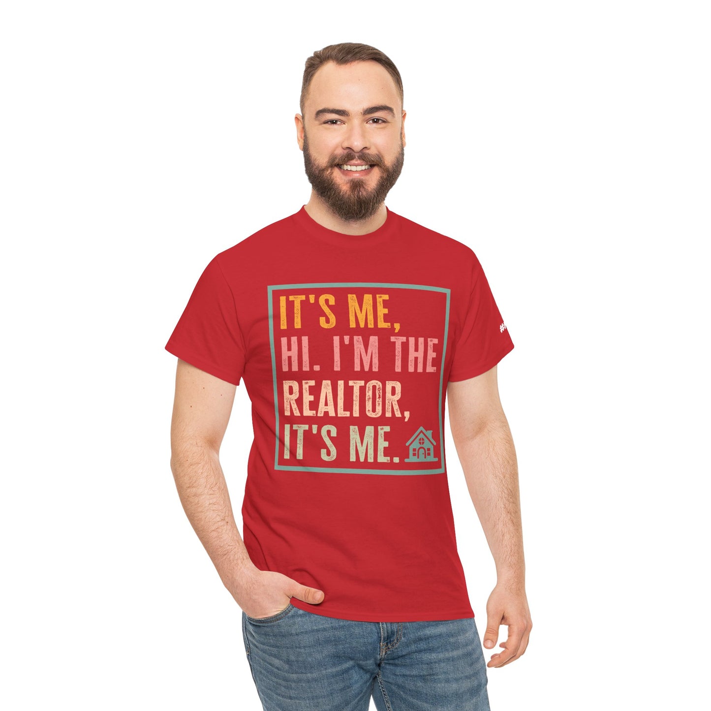 🏡 "It's Me, Hi. I'm the Realtor, It's Me." T-Shirt – Because Real Estate is a Full-Time Personality! 🏡