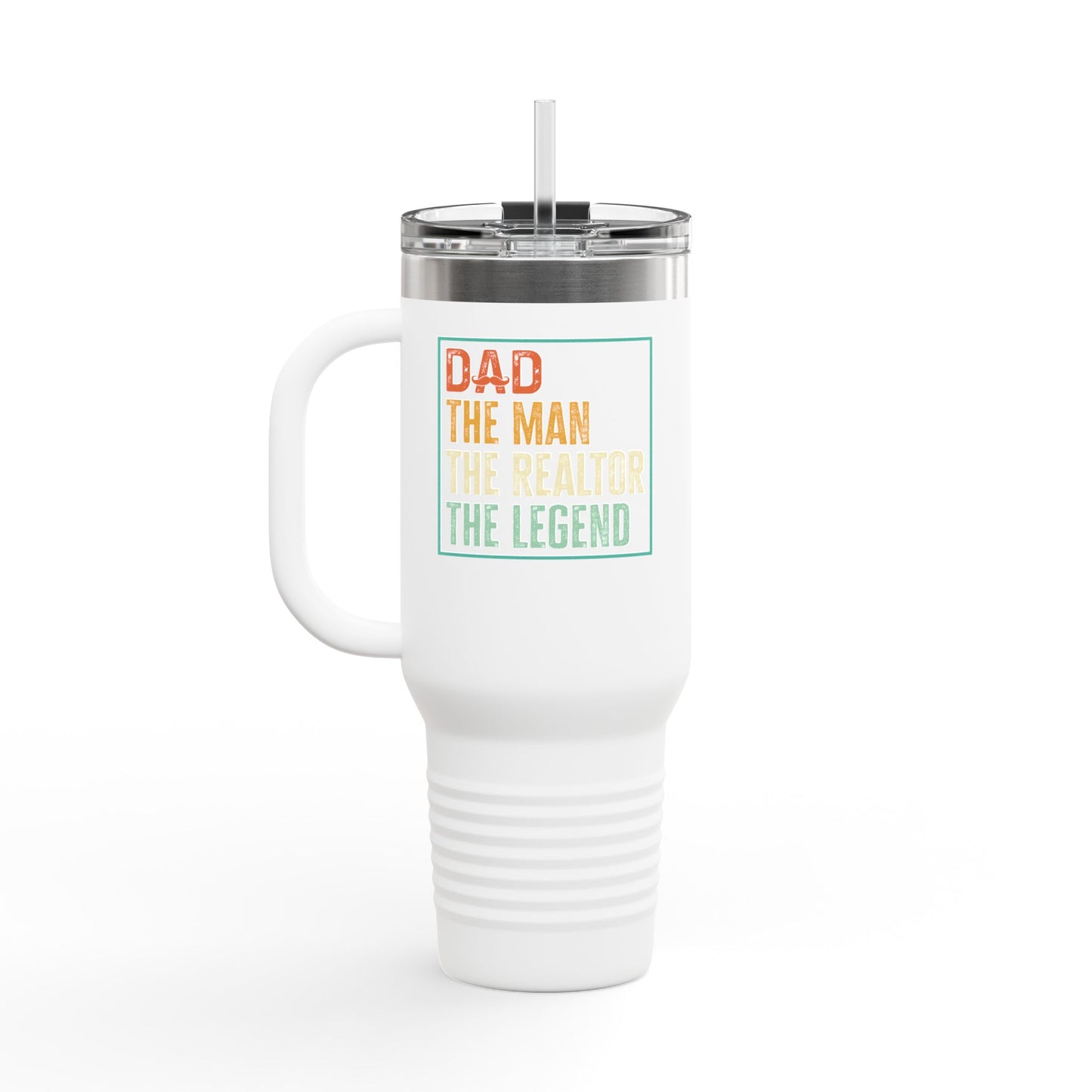 Dad. The Man. The Realtor. The Legend. 40oz Tumbler – Built for Dads Who Close Deals 💼💪☕