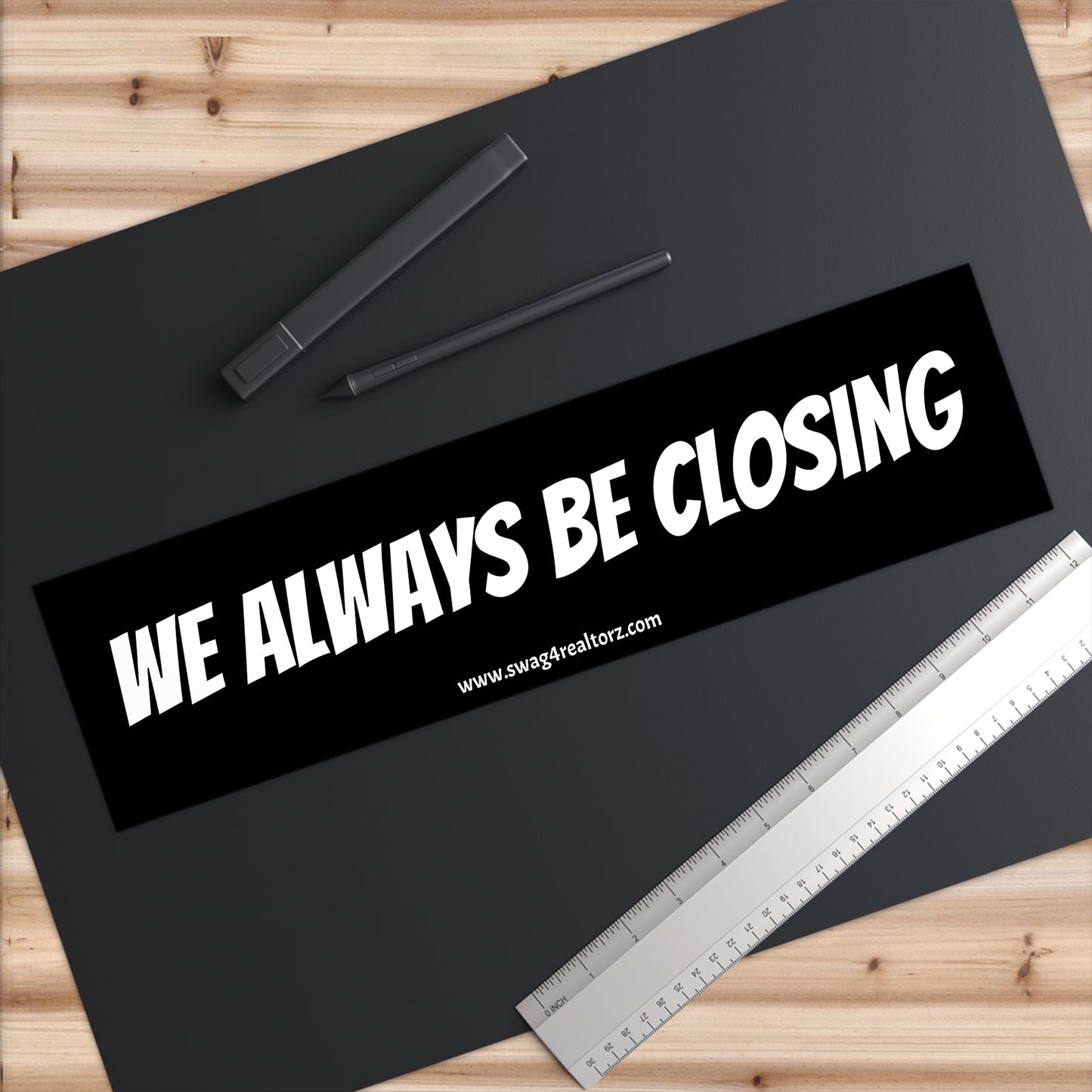 🖋️ We Always Be Closing Bumper Sticker – Because Coffee’s for Closers and So Is This Sticker ☕🏡💰