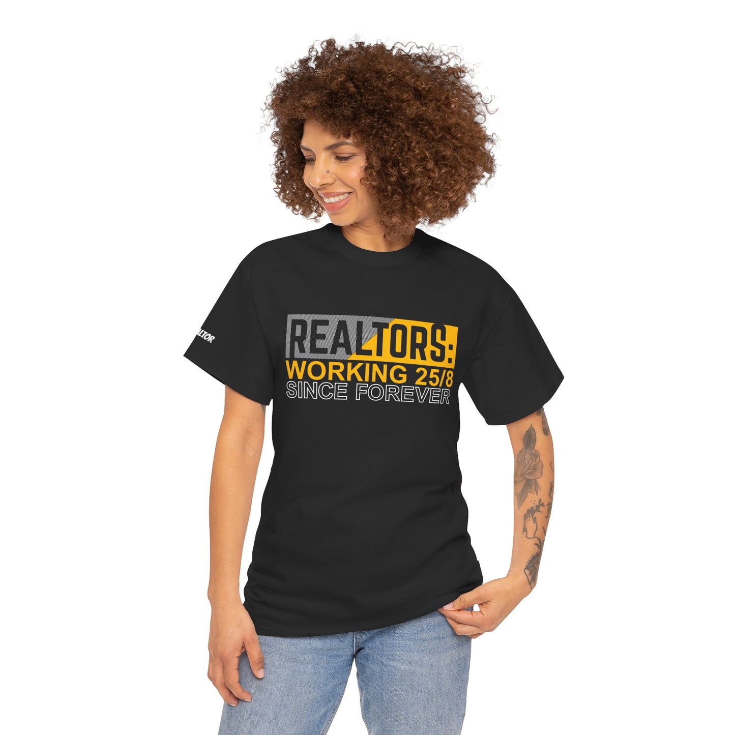 📆 REALTORS: Working 25/8 Since Forever Tee – Because 24/7 Just Wasn’t Enough! 🏃‍♀️🏡