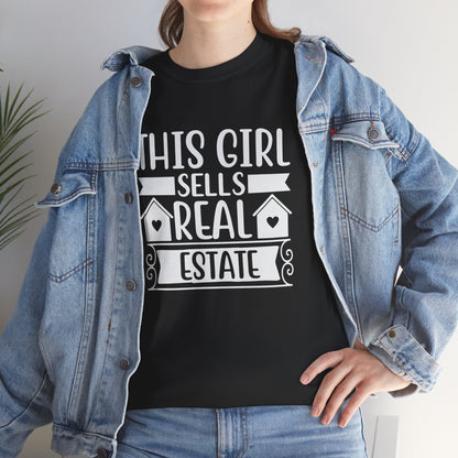 💁‍♀️ "This Girl Sells Real Estate" Tee – Because She’s Making Houses Fly Off the Market! 🏡