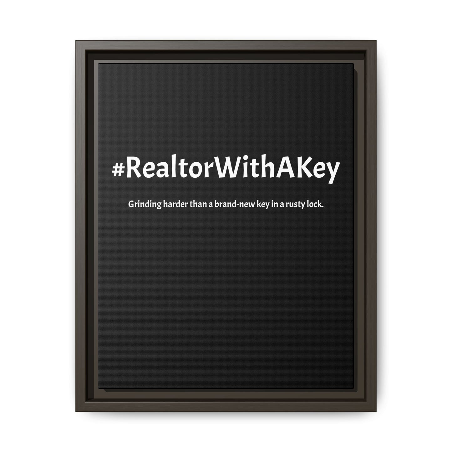 #RealtorWithAKey – Grinding Harder Than a Brand-New Key in a Rusty Lock | Funny Realtor Black Canvas Wall Art